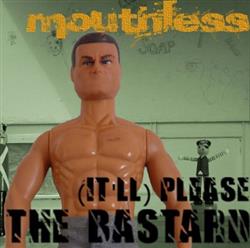 Download Mouthless Generation - Itll Please The Bastard