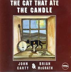 Download John Carty & Brian McGrath - The Cat That Ate The Candle