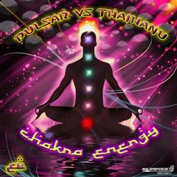 Download Pulsar & Thaihanu - Chakra Energy