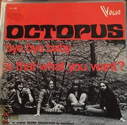 Download Octopus - Bye Bye Baby Is That What You Want