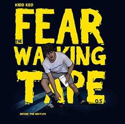Download Kidd Keo - Fear The Walking Tape