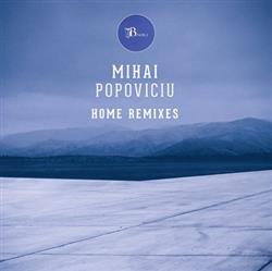 Download Mihai Popoviciu - Home Remixes