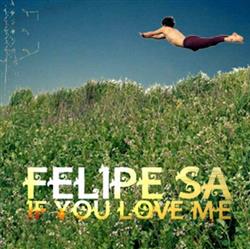 Download Felipe Sa - If You Love Me