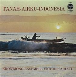 Download Krontjong Ensemble Victor Kaihatu - Tanah Airku Indonesia