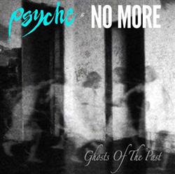 Download Psyche & No More - Ghosts Of The Past