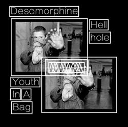 Download Desomorphine Hellhole - Youth In A Bag