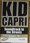 Kid Capri - Soundtrack To The Streets In Stores August 18