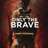 last ned album Joseph Trapanese - Only The Brave Original Motion Picture Soundtrack
