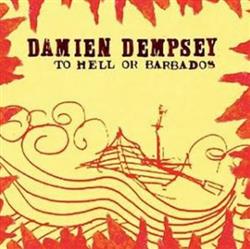 Download Damien Dempsey - To Hell Or Barbados