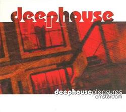 Download Various - Deephouse Pleasures Amsterdam