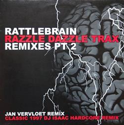 Download Razzle Dazzle Trax - Rattlebrain Remixes Pt 2