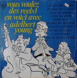 Download Adelbert Young - Vous Voulez Des Reels En Voici