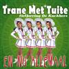 lataa albumi Trane Met Tuite - En Nu Allemaal
