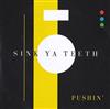 Album herunterladen Sink Ya Teeth - Pushin