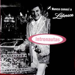 Download Intronautas - Nunca conocí a Liberace