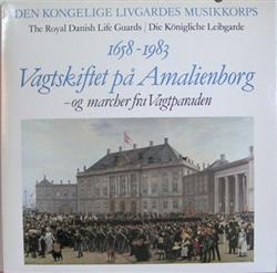 Download Den Kongelige Livgardes Musikkorps - Vagtskiftet På Amalienborg Og Marcher Fra Vagtparaden