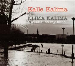 Download Kalle Kalima - Klima Kalima Helsinki On My Mind