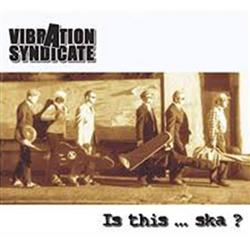 Download Vibration Syndicate - Is This Ska