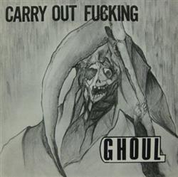 Download Ghoul - Carry Out Fucking