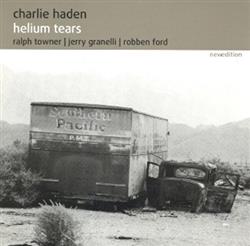 Download Charlie Haden Ralph Towner Jerry Granelli Robben Ford - Helium Tears