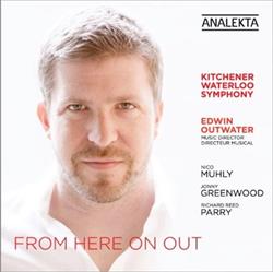 Download Nico Muhly, Jonny Greenwood, Richard Reed Parry, Edwin Outwater, KitchenerWaterloo Symphony - From Here On Out