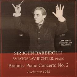 Download Sir John Barbirolli, Sviatoslav Richter, Brahms - Piano Concerto No 2