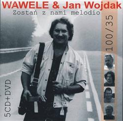 Download Wawele & Jan Wojdak - Zostań Z Nami Melodio 10035