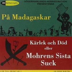 Download SödermanlandsNerikes Nationalkapell, Christer Henriksén - På Madagaskar Kärlek Och Död Eller Mohrens Sista Suck