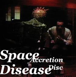 Download Space Disease - Accretion Disc