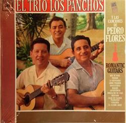 Download El Trio Los Panchos - Romantic Guitars El Trio Los Panchos Y Las Canciones De Pedro Flores