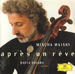 Download Mischa Maisky, Daria Hovora - Après Un Rêve