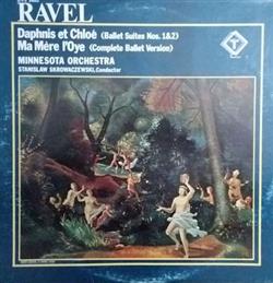 Download Ravel Minnesota Orchestra, Stanislaw Skrowaczewski - Daphnis Et Chloé Ballet and Ma Mère LOye