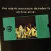 descargar álbum The Ozark Mountain Daredevils - Archive Alive Ozark Mountain Daredevils At The Cowtown Ballroom Kansas City MO