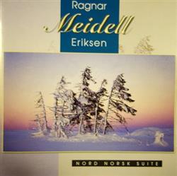 Download Ragnar Meidell Eriksen - Nord Norsk Suite