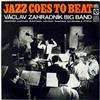 escuchar en línea Václav Zahradník Big Band - Jazz Goes To Beat
