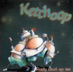 Download Ketchoop - Really Lunch Are Two