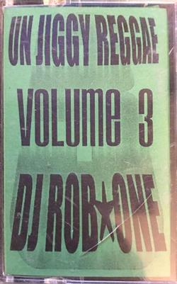 Download DJ Rob One - Un Jiggy Reggae Volume 3