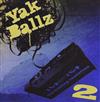 descargar álbum Yak Ballz - The Missing Cassettes 2