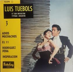 Download Luis Tuebols Et Son Orchestre Typique Argentin - 3 Adios Muchachos