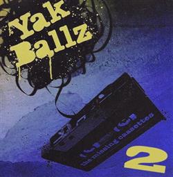 Download Yak Ballz - The Missing Cassettes 2