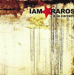 Download Iam Raros - A La Carrera