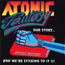 Download Atomic Fantasy - Our StoryAnd Were Sticking To It