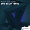 Mark van Gear - Dont Fear To God