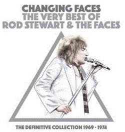 Download Rod Stewart & The Faces - Changing Faces The Very Best Of Rod Stewart The Faces The Definitive Collection 1969 1974