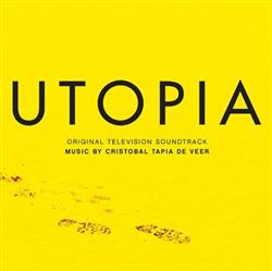 Download Cristobal Tapia De Veer - Utopia Original Television Soundtrack