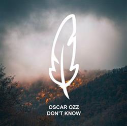 Download Oscar Ozz - Dont Know