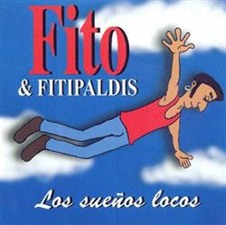 Download Fito & Fitipaldis - Los Sueños Locos