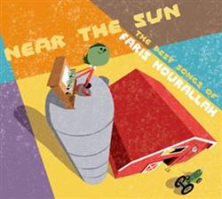 Download Faris Nourallah - Near The Sun The Best Songs Of