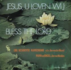 Download Chr Residentie Mannenkoor - Jesus U Loven Wij Bless The Lord