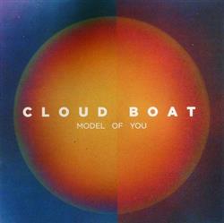 Download Cloud Boat - Model Of You